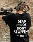 De4d P3dos Don't Reoffend™ - T-Shirt