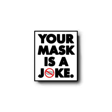 Your Mask is a Joke Sticker