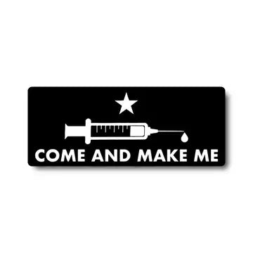 Come & Make Me Sticker